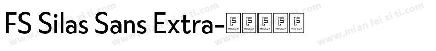 FS Silas Sans Extra字体转换